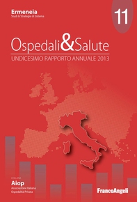 Ospedali & Salute. Undicesimo rapporto annuale 2013 - Librerie.coop Ospedali & Salute. Undicesimo rapporto annuale 2013 - Librerie.coop