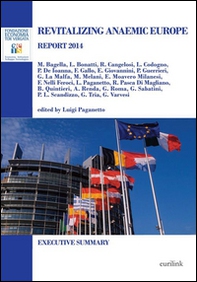 Revitalizing anaemic Europe. Report 2014. Executive summary - Librerie.coop