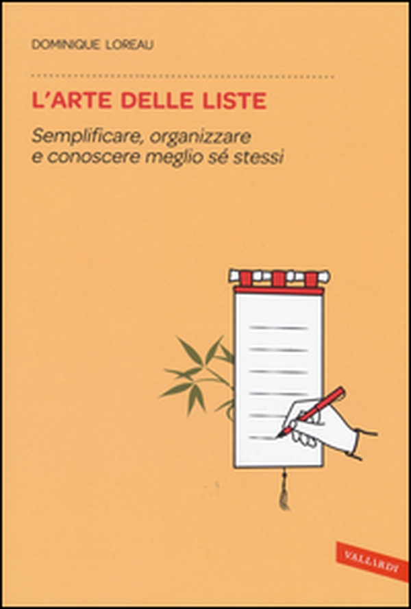 L'arte delle liste. Semplificare, organizzare e conoscere meglio sé stessi - Librerie.coop L'arte delle liste. Semplificare, organizzare e conoscere meglio sé stessi - Librerie.coop
