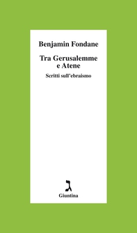 Tra Gerusalemme e Atene - Librerie.coop