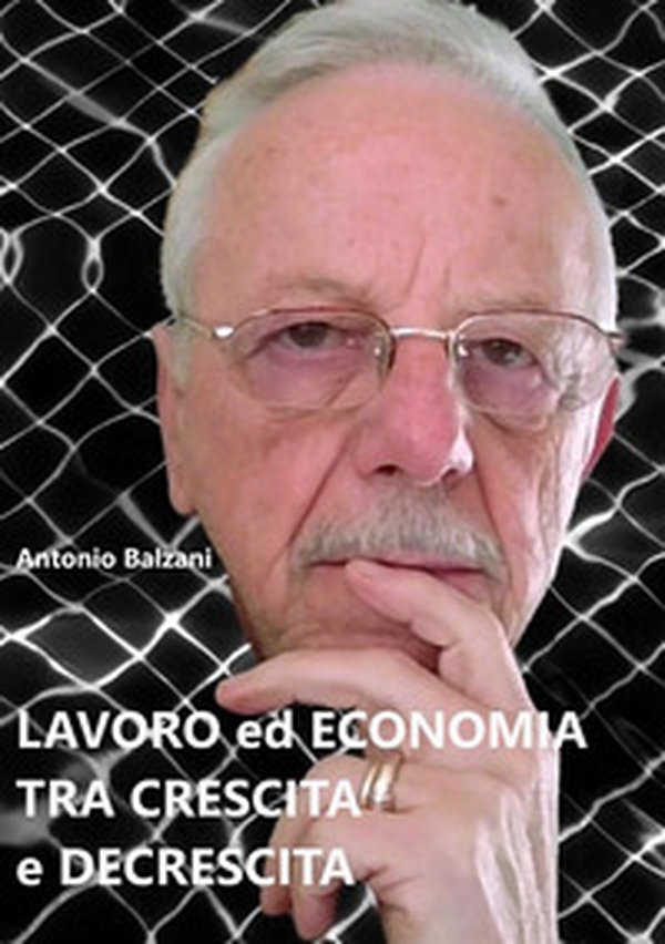 Lavoro ed economia tra crescita e decrescita - Librerie.coop Lavoro ed economia tra crescita e decrescita - Librerie.coop