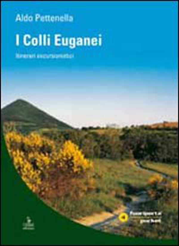 I colli Euganei. Itinerari escursionistici - Librerie.coop I colli Euganei. Itinerari escursionistici - Librerie.coop