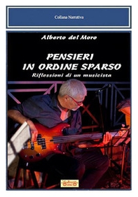 Pensieri in ordine sparso. Riflessioni di un musicista - Librerie.coop