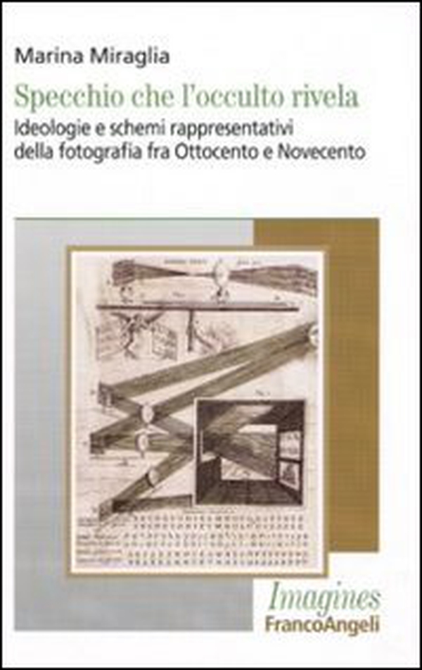 Specchio che l'occulto rivela. Ideologie e schemi rappresentativi della fotografia fra Ottocento e Novecento - Librerie.coop Specchio che l'occulto rivela. Ideologie e schemi rappresentativi della fotografia fra Ottocento e Novecento - Librerie.coop