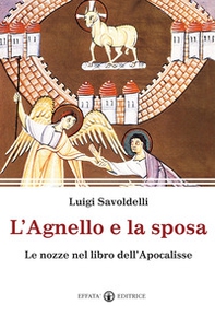 L'agnello e la sposa. Il tema delle nozze nel libro dell'Apocalisse - Librerie.coop