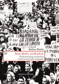 Riforma agraria. Trasformazione economica e democrazia nelle campagne - Librerie.coop