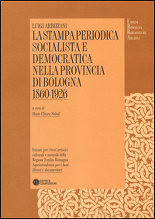 La stampa periodica socialista e democratica nella provincia di Bologna (1860-1926) - Librerie.coop La stampa periodica socialista e democratica nella provincia di Bologna (1860-1926) - Librerie.coop