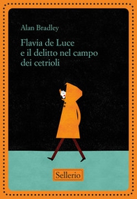 Flavia de Luce e il delitto nel campo dei cetrioli - Librerie.coop