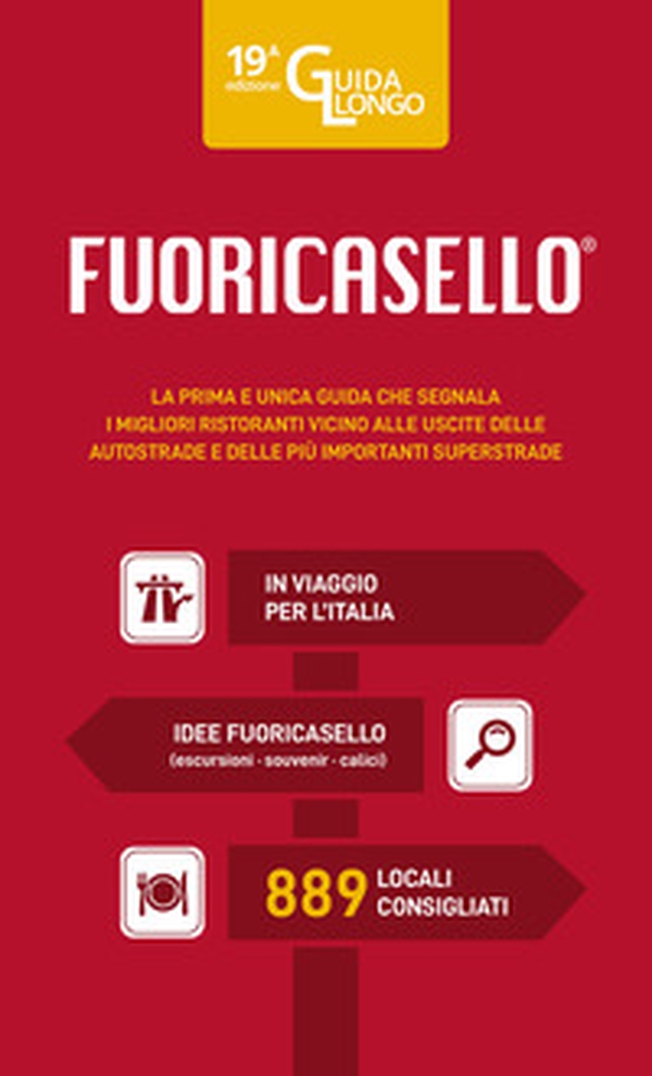 Fuoricasello 2025. I migliori ristoranti vicini alle uscite delle autostrade - Librerie.coop Fuoricasello 2025. I migliori ristoranti vicini alle uscite delle autostrade - Librerie.coop