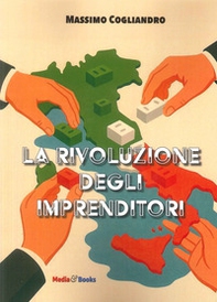La rivoluzione degli imprenditori - Librerie.coop