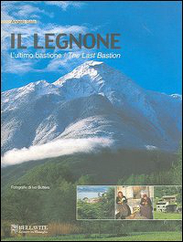 Il Legnone. L'ultimo bastione. Ediz. italiana e inglese - Librerie.coop Il Legnone. L'ultimo bastione. Ediz. italiana e inglese - Librerie.coop
