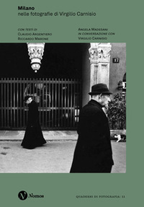 Milano nelle fotografie di Virgilio Carnisio - Librerie.coop