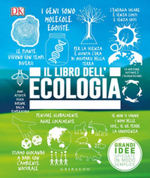 Il libro dell'ecologia. Grandi idee spiegate in modo semplice - Librerie.coop Il libro dell'ecologia. Grandi idee spiegate in modo semplice - Librerie.coop
