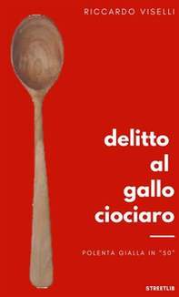 Delitto al Gallo ciociaro - Librerie.coop