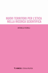 Nuovi territori per l'etica nella ricerca scientifica - Librerie.coop Nuovi territori per l'etica nella ricerca scientifica - Librerie.coop