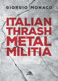 Italian thrash metal militia - Librerie.coop Italian thrash metal militia - Librerie.coop