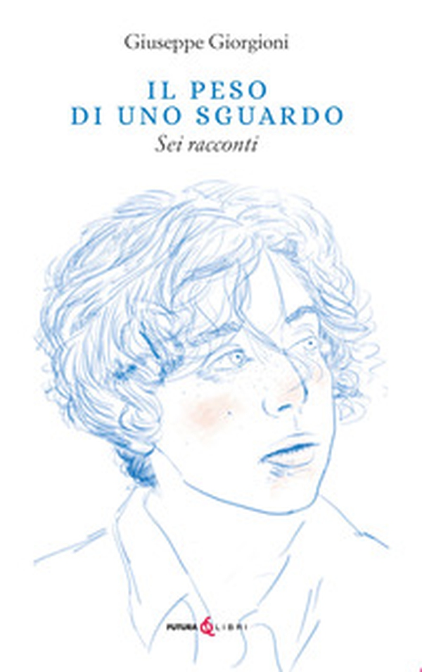 Il peso di uno sguardo. Sei racconti - Librerie.coop Il peso di uno sguardo. Sei racconti - Librerie.coop