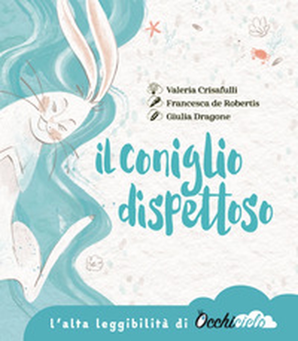 Il coniglio dispettoso. Un racconto su amicizia, perdita e ricordo. Ediz. ad alta leggibilità - Librerie.coop Il coniglio dispettoso. Un racconto su amicizia, perdita e ricordo. Ediz. ad alta leggibilità - Librerie.coop