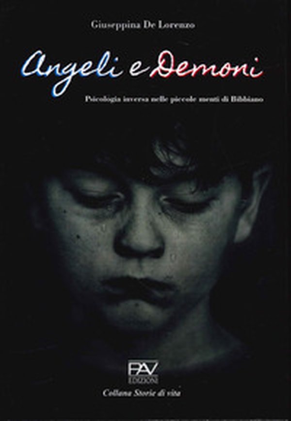 Angeli e demoni. Psicologia inversa nelle piccole menti di Bibbiano - Librerie.coop Angeli e demoni. Psicologia inversa nelle piccole menti di Bibbiano - Librerie.coop