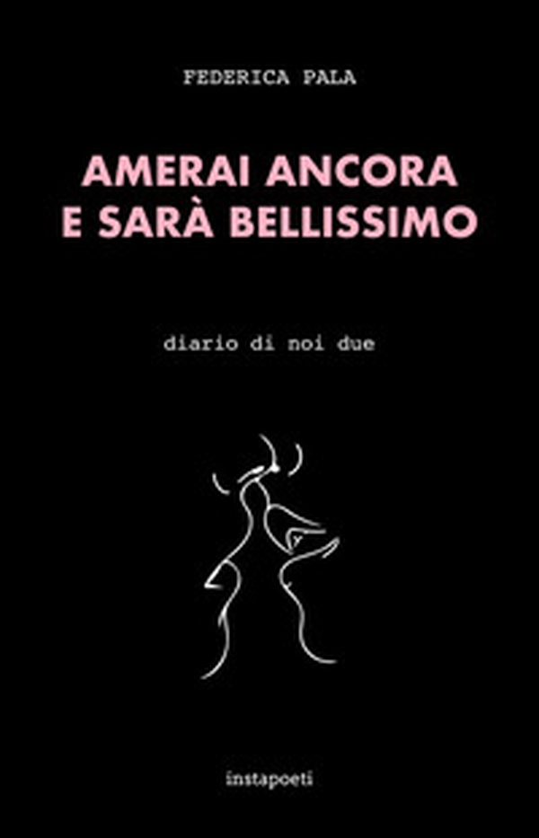 Amerai ancora e sarà bellissimo. Diario di noi due - Librerie.coop Amerai ancora e sarà bellissimo. Diario di noi due - Librerie.coop
