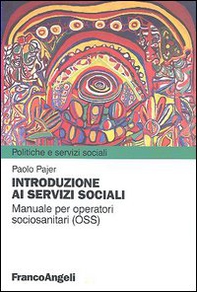 Introduzione ai servizi sociali. Manuale per operatori sociosanitari (OSS) - Librerie.coop