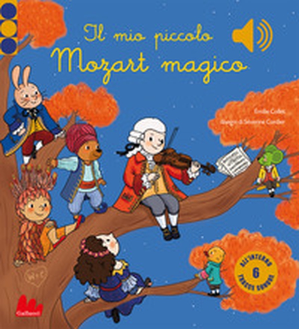 Il mio piccolo Mozart magico. Classici sonori - Librerie.coop Il mio piccolo Mozart magico. Classici sonori - Librerie.coop