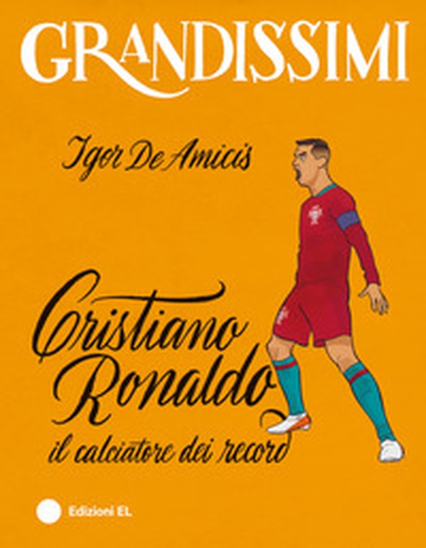 Cristiano Ronaldo, il calciatore dei record - Librerie.coop