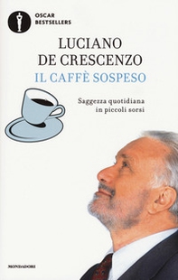 Il caffè sospeso. Saggezza quotidiana in piccoli sorsi - Librerie.coop