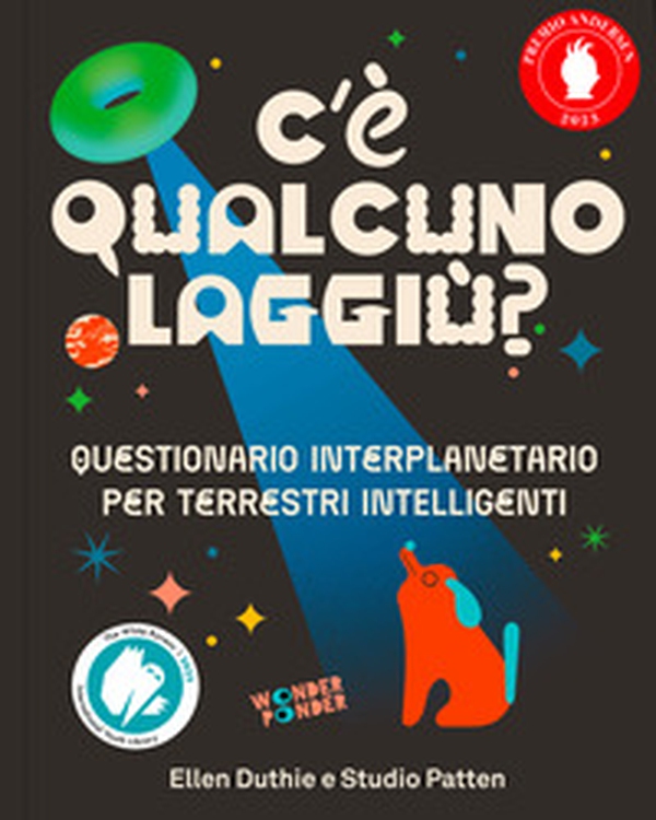 C'è qualcuno laggiù? Questionario interplanetario per terrestri intelligenti - Librerie.coop C'è qualcuno laggiù? Questionario interplanetario per terrestri intelligenti - Librerie.coop