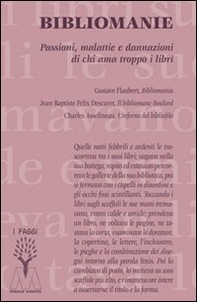 Bibliomanie. Passioni, malattie e dannazioni di chi ama troppo i libri - Librerie.coop Bibliomanie. Passioni, malattie e dannazioni di chi ama troppo i libri - Librerie.coop