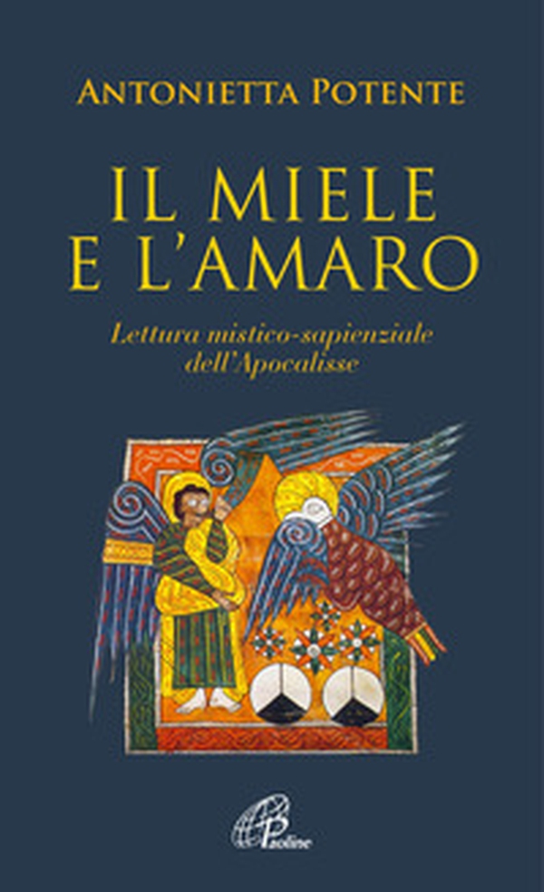 Il miele e l'amaro. Lettura mistico-sapienziale dell'Apocalisse - Librerie.coop Il miele e l'amaro. Lettura mistico-sapienziale dell'Apocalisse - Librerie.coop