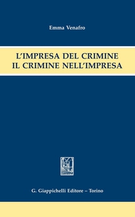 L'impresa del crimine. Il crimine nell'impresa. - Librerie.coop