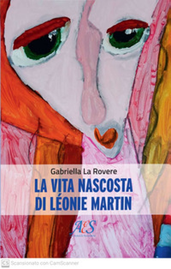 La vita nascosta di Léonie Martin - Librerie.coop La vita nascosta di Léonie Martin - Librerie.coop