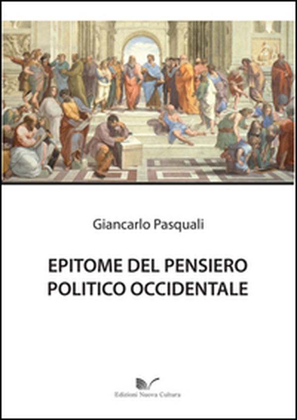 Epitome del pensiero politico occidentale - Librerie.coop Epitome del pensiero politico occidentale - Librerie.coop