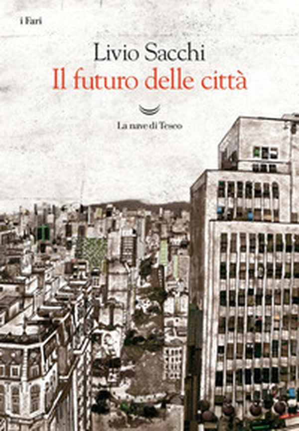 Il futuro delle città - Librerie.coop Il futuro delle città - Librerie.coop