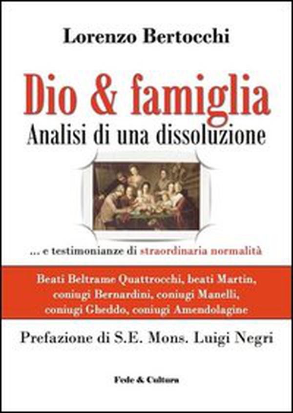 Dio & famiglia. Analisi di una dissoluzione - Librerie.coop Dio & famiglia. Analisi di una dissoluzione - Librerie.coop