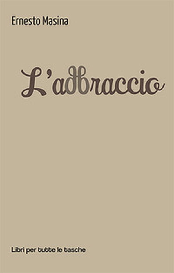 L'abbraccio - Librerie.coop L'abbraccio - Librerie.coop