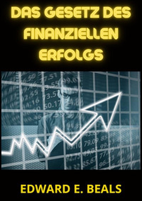 Das Gesetz des finanziellen Erfolgs - Librerie.coop Das Gesetz des finanziellen Erfolgs - Librerie.coop