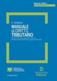 Manuale di diritto tributario. Analisi di principi generali, istituti e problematiche dottrinali e giurisprudenziali - Librerie.coop