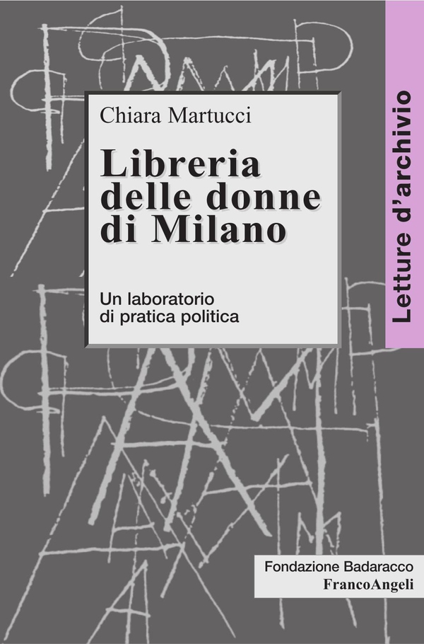 Libreria delle donne di Milano. Un laboratorio di pratica politica - Librerie.coop Libreria delle donne di Milano. Un laboratorio di pratica politica - Librerie.coop