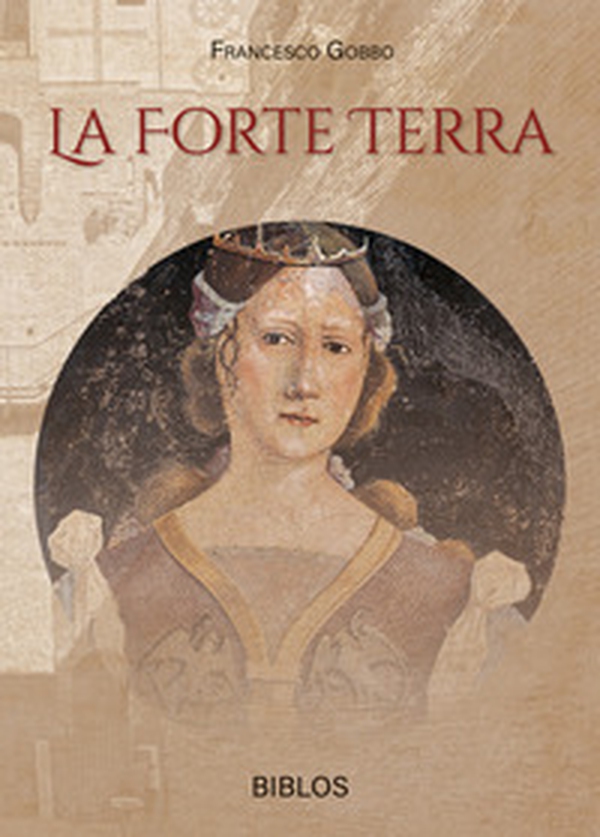 La forte terra - Librerie.coop