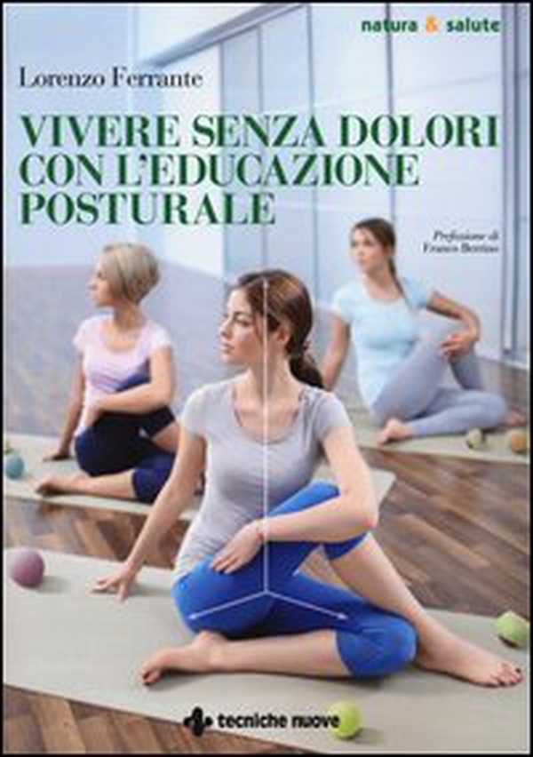 Vivere senza dolori con l'educazione posturale - Librerie.coop Vivere senza dolori con l'educazione posturale - Librerie.coop