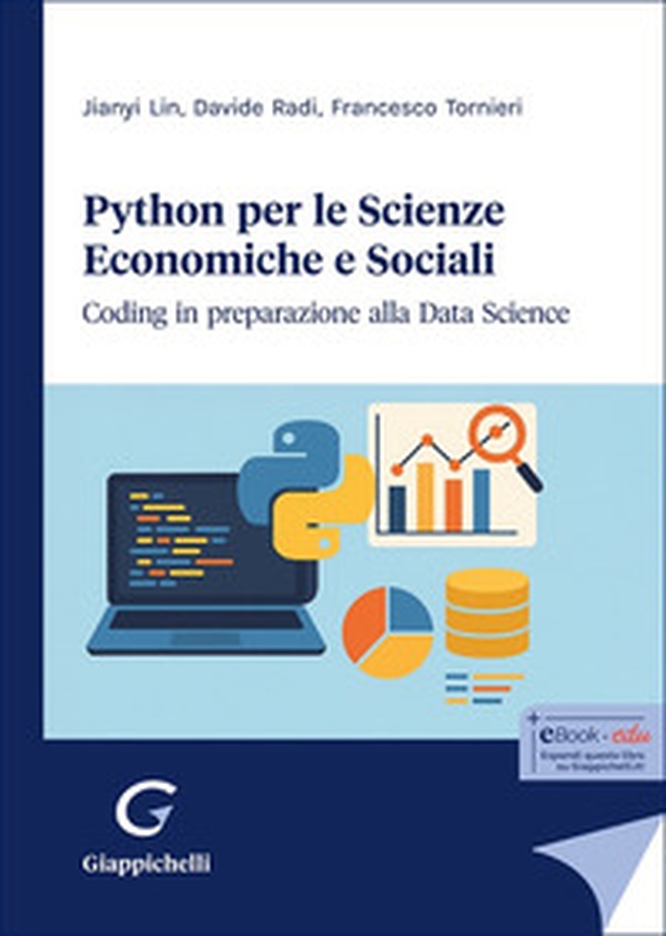 Python per le scienze economiche e sociali. Coding in preparazione alla data science - Librerie.coop