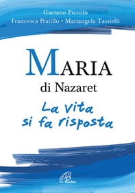 Maria di Nazaret. La vita si fa risposta - Librerie.coop Maria di Nazaret. La vita si fa risposta - Librerie.coop