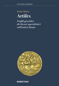 Artifex. Profili giuridici dei lavori specialistici nell'antica Roma - Librerie.coop Artifex. Profili giuridici dei lavori specialistici nell'antica Roma - Librerie.coop