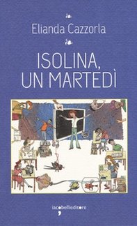 Isolina, un martedi - Librerie.coop