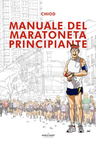 Manuale del maratoneta principiante - Librerie.coop