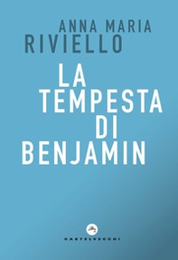 La tempesta di Benjamin - Librerie.coop La tempesta di Benjamin - Librerie.coop