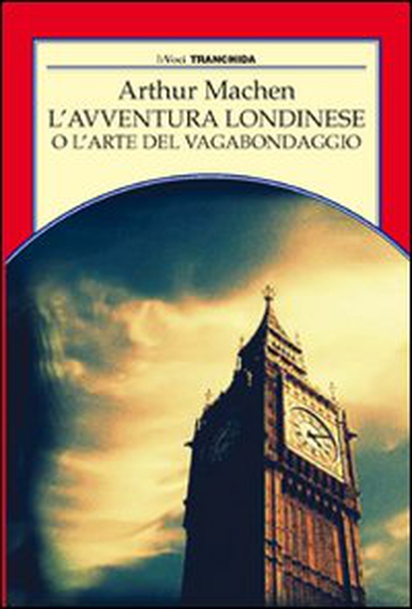 L'avventura londinese o l'arte del vagabondaggio - Librerie.coop L'avventura londinese o l'arte del vagabondaggio - Librerie.coop