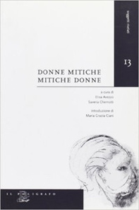 Donne mitiche. Mitiche donne - Librerie.coop